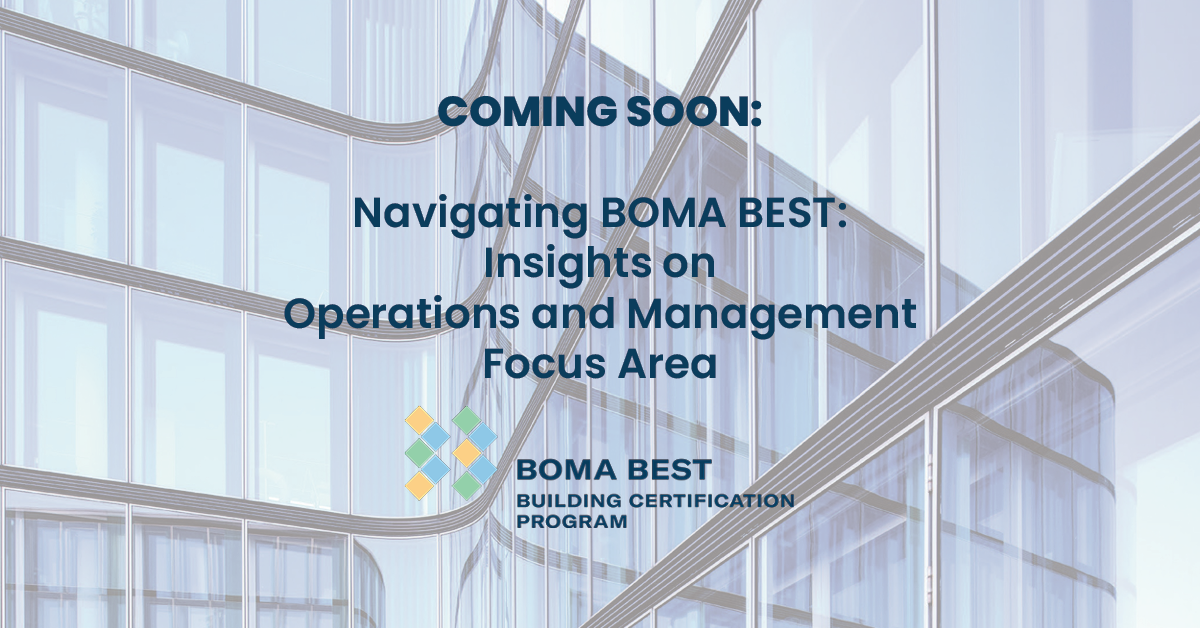 BOMA BEST - Text on a glass building background reads: "Coming Soon: Navigating BOMA BEST: Key Insights on Operations and Management. Discover the BOMA BEST Building Certification Program.