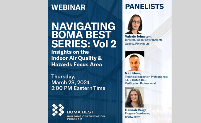 BOMA BEST - Webinar flyer titled "Navigating BOMA BEST Series: Vol 2" featuring panelists Valerie Johnston, Naz Khan, and Hannah Veiga. Dive into topics like Hazard Management and Indoor Air Quality on Thursday, March 28, 2024, at 2:00 PM Eastern Time.