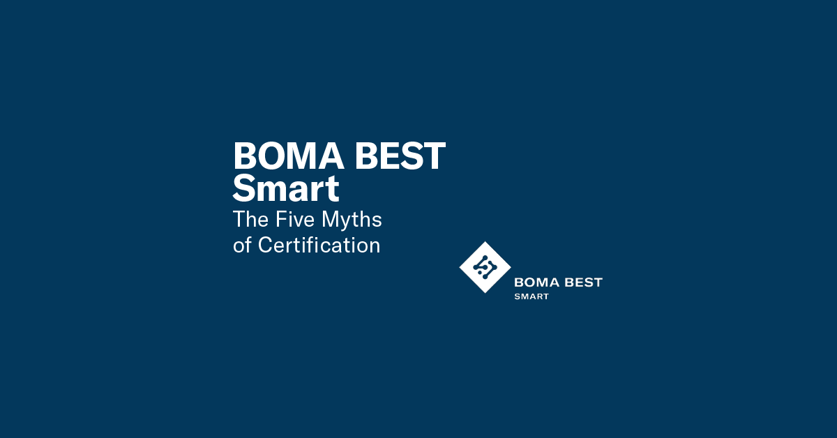 BOMA BEST - BOMA BEST Certification: The Five Myths of Building Certification on a navy blue background.